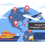 Dampak Positif Perdagangan Internasional