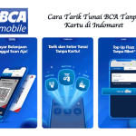 Cara Tarik Tunai BCA Tanpa Kartu di Indomaret