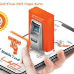Cara Tarik Tunai BNI Tanpa Kartu