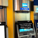 Cara Ganti Kartu ATM BCA di Mesin CS Digital