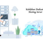 Kelebihan Dedicated Hosting Server