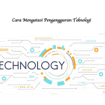 Cara Mengatasi Pengangguran Teknologi