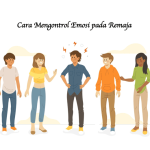 Cara Mengontrol Emosi pada Remaja