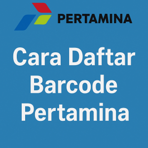 Cara Daftar Barcode Pertamina untuk Beli Pertalite