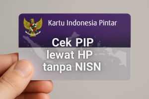 Cek PIP lewat HP tanpa NISN