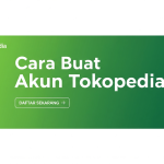 Cara Buat Akun Tokopedia