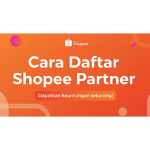 Cara Daftar Shopee Partner