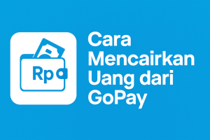 Cara Mencairkan Uang dari GoPay