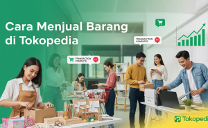 Cara Menjual Barang di Tokopedia