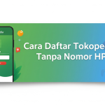Daftar Tokopedia Tanpa Nomor HP
