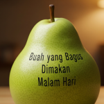 Buah Apa yang Bagus Dimakan Malam Hari