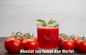 Manfaat Jus Tomat dan Wortel