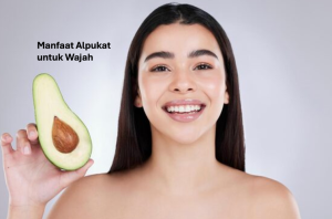 Manfaat Alpukat untuk Wajah