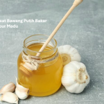 Manfaat Bawang Putih Bakar Campur Madu