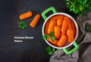 Manfaat Wortel Rebus