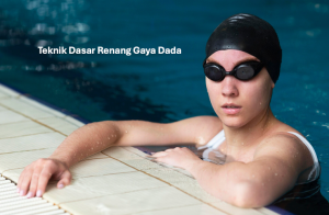 Teknik Dasar Renang Gaya Dada