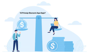 10 Prinsip Ekonomi Apa Saja