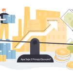 Apa Saja 3 Prinsip Ekonomi