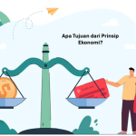 Apa Tujuan dari Prinsip Ekonomi