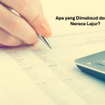 Apa yang Dimaksud dengan Neraca Lajur