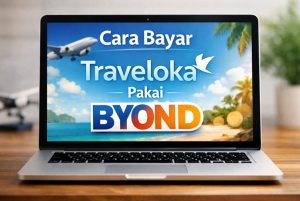 Cara Bayar Traveloka Pakai BYOND