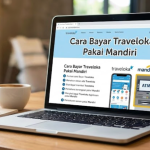 Cara Bayar Traveloka Pakai Mandiri