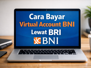Cara Bayar Virtual Account BNI Lewat BRI