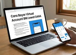 Cara Bayar Virtual Account BNI Lewat DANA