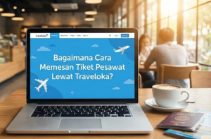Cara Memesan Tiket Pesawat Lewat Traveloka