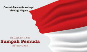 Contoh Pancasila sebagai Ideologi Negara