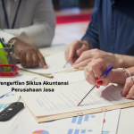 Pengertian Siklus Akuntansi Perusahaan Jasa