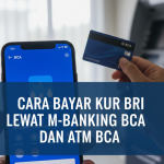Cara Bayar KUR BRI Lewat M-Banking BCA