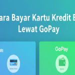 Cara Bayar Kartu Kredit BRI Lewat GoPay