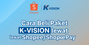 Cara Beli Paket K-VISION lewat Shopee