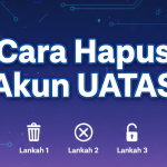 Cara Hapus Akun UATAS