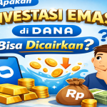 Apakah Investasi Emas di DANA Bisa Dicairkan
