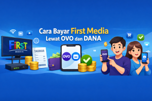 Cara Bayar First Media Lewat OVO