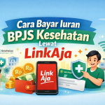 Cara Bayar Iuran BPJS Kesehatan Lewat LinkAja
