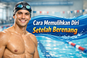 Cara Memulihkan Diri Setelah Berenang