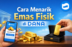 Cara Menarik Emas Fisik di DANA