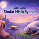 Tata Cara Sholat Nisfu Syaban