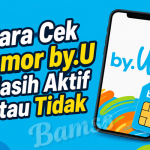 Cara Cek Nomor by.U Masih Aktif atau Tidak