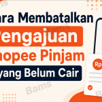 Cara Membatalkan Pengajuan Shopee