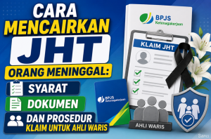Cara Mencairkan JHT Orang Meninggal