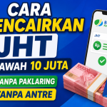 Cara Mencairkan JHT di Bawah 10 Juta