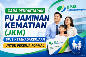 Cara Pendaftaran PU Jaminan Kematian