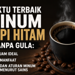 Waktu Terbaik Minum Kopi Hitam Tanpa Gula