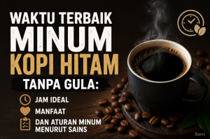 Waktu Terbaik Minum Kopi Hitam Tanpa Gula